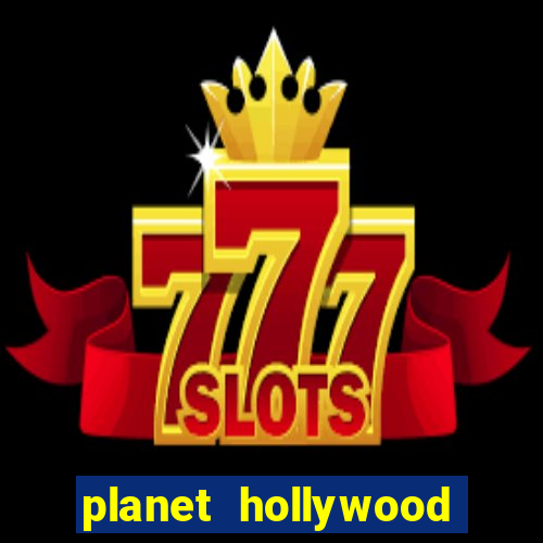 planet hollywood hotel and casino