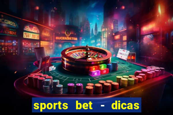 sports bet - dicas de apostas