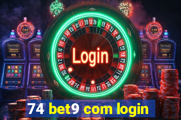 74 bet9 com login