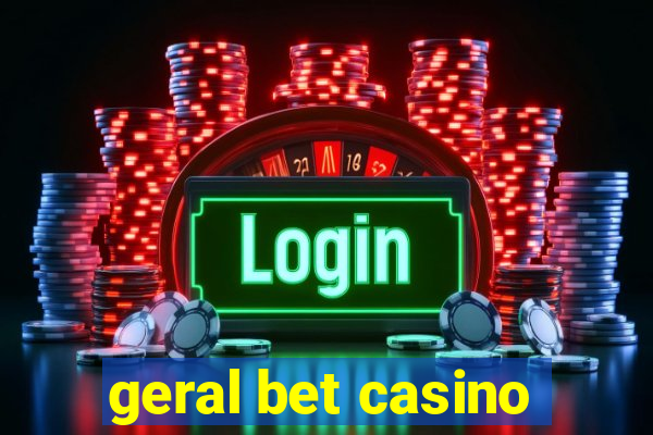 geral bet casino