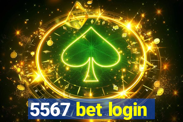 5567 bet login