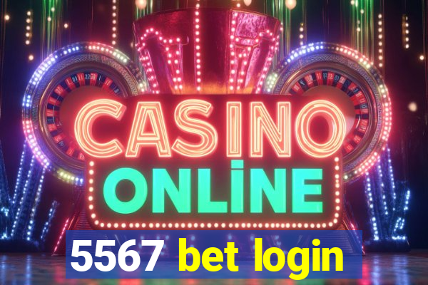 5567 bet login