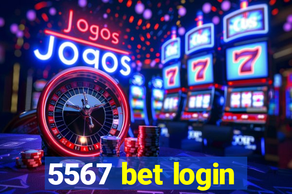 5567 bet login