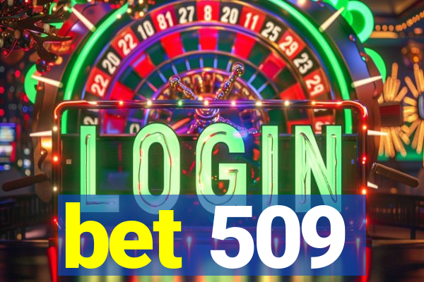 bet 509