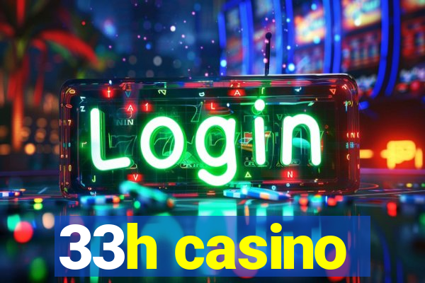 33h casino