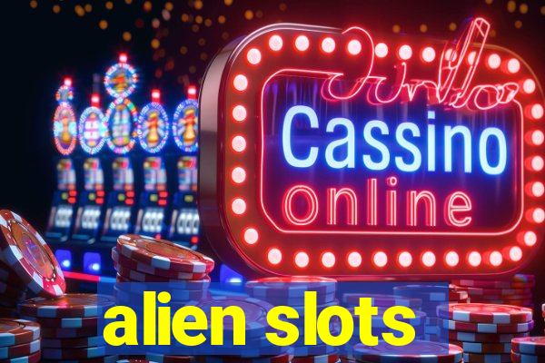 alien slots