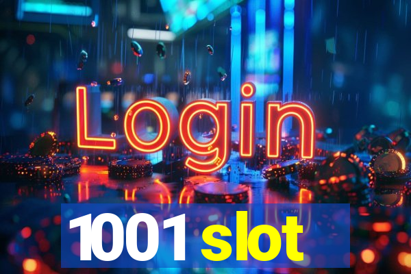 1001 slot