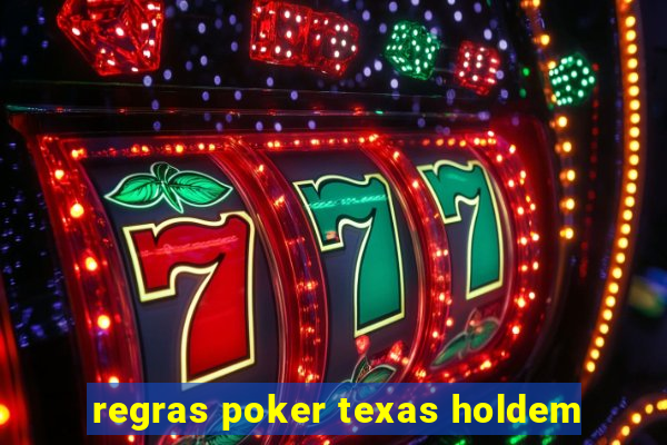 regras poker texas holdem