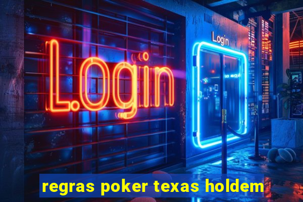 regras poker texas holdem