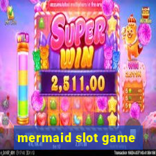 mermaid slot game