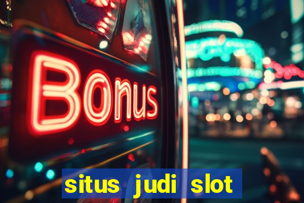 situs judi slot slot online terbaik