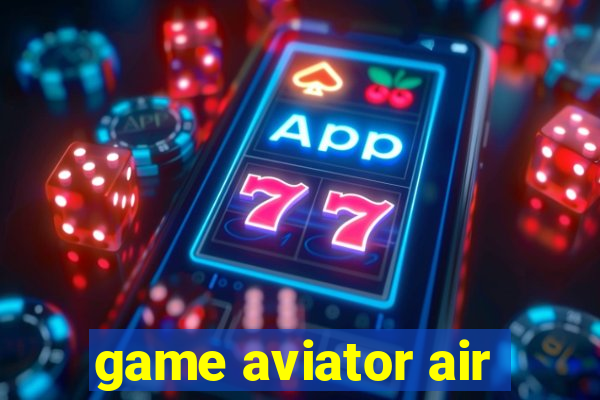 game aviator air