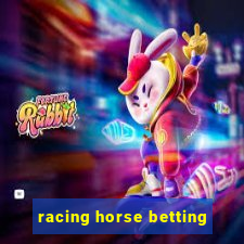 racing horse betting