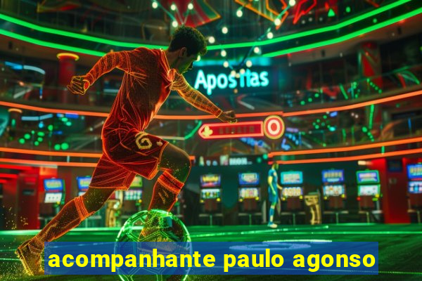 acompanhante paulo agonso