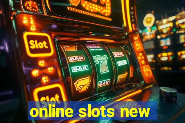 online slots new