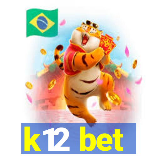 k12 bet