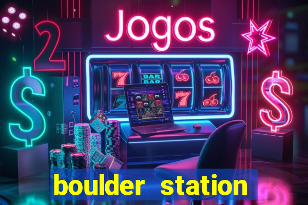 boulder station hotel casino