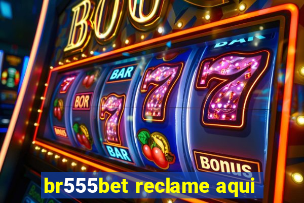 br555bet reclame aqui