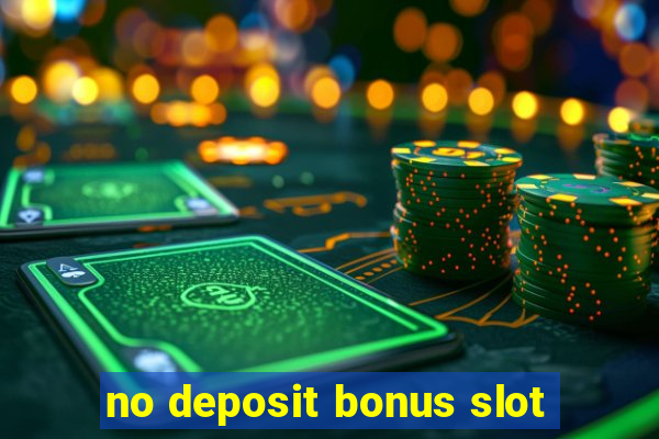 no deposit bonus slot