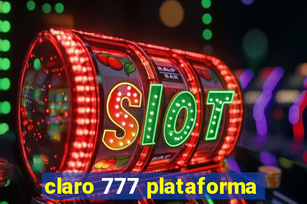 claro 777 plataforma