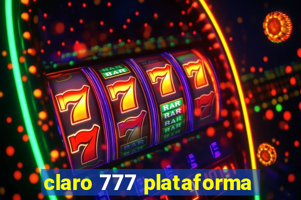 claro 777 plataforma