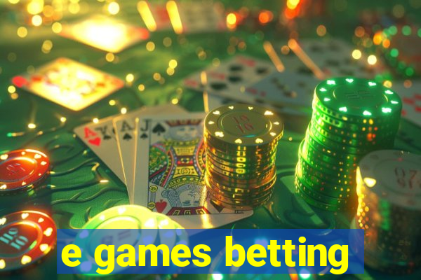 e games betting