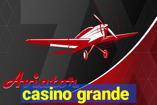 casino grande