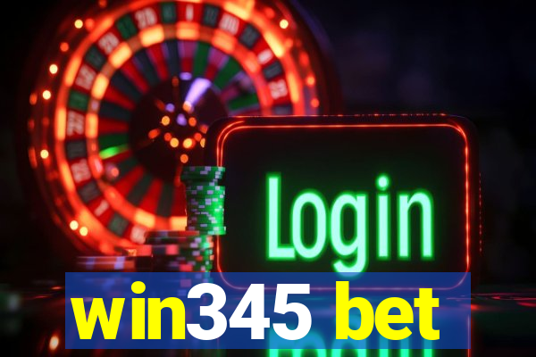 win345 bet