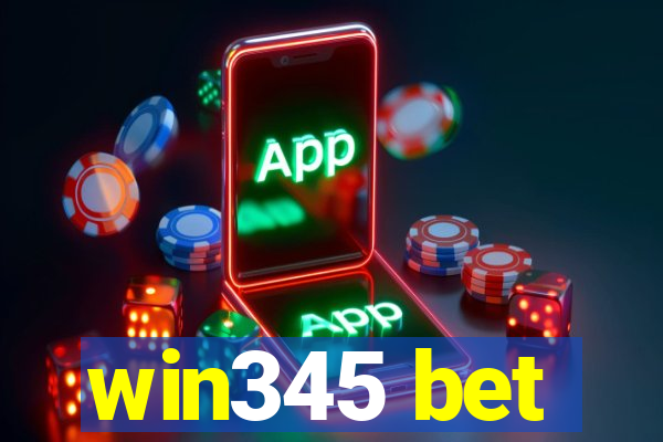 win345 bet