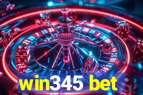 win345 bet