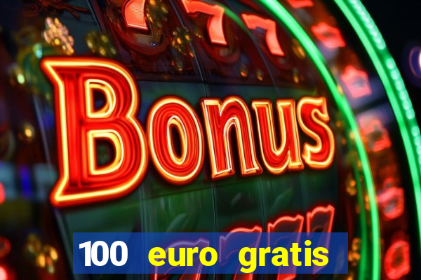 100 euro gratis online casino