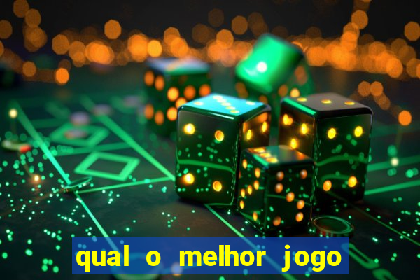 qual o melhor jogo para jogar e ganhar dinheiro