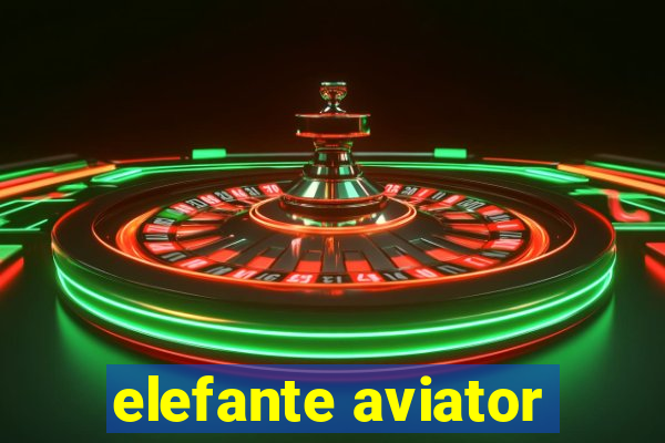 elefante aviator