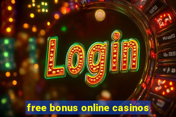 free bonus online casinos