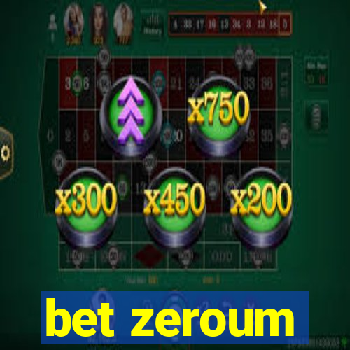 bet zeroum