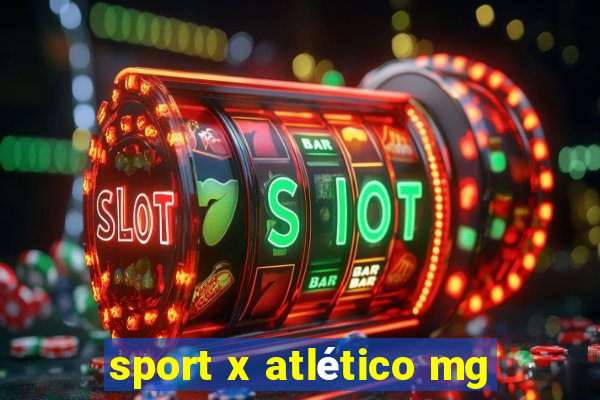 sport x atlético mg