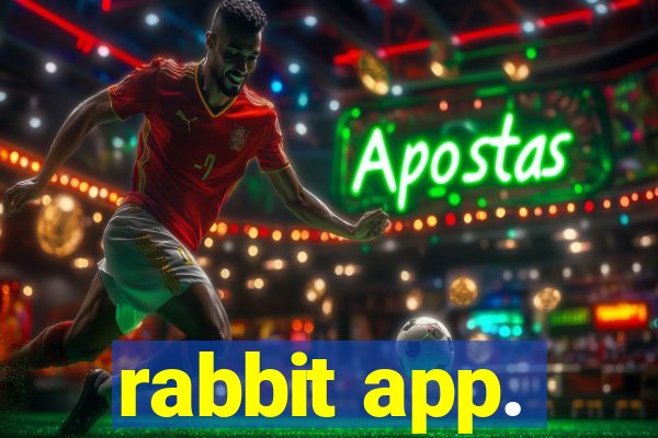 rabbit app.