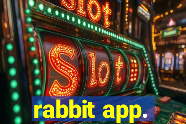 rabbit app.