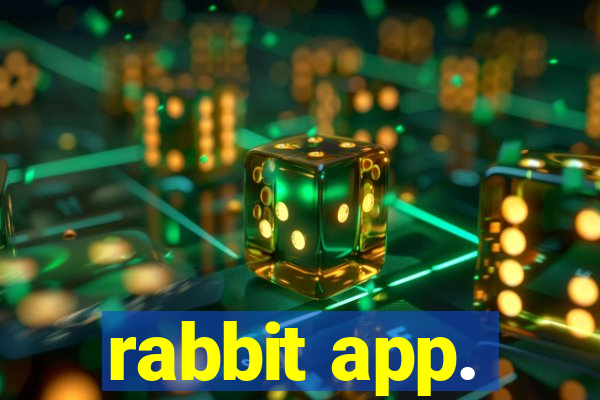 rabbit app.