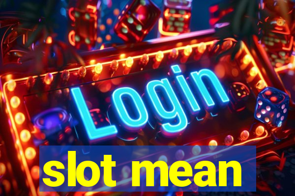 slot mean