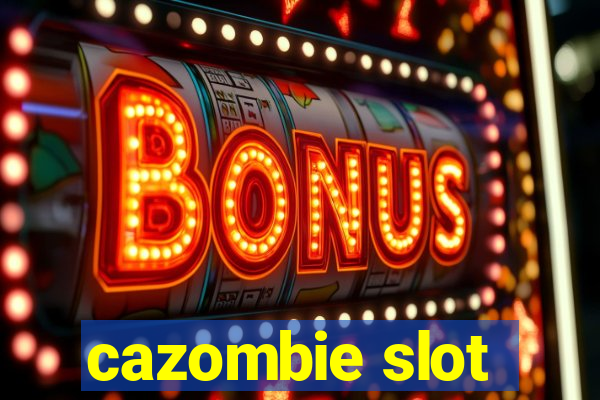 cazombie slot