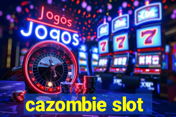 cazombie slot