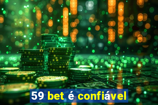 59 bet é confiável