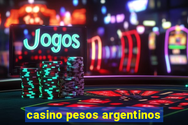 casino pesos argentinos