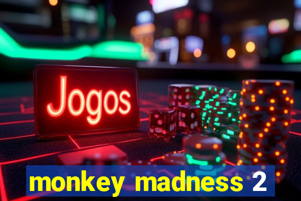 monkey madness 2