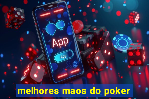 melhores maos do poker