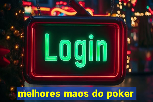 melhores maos do poker