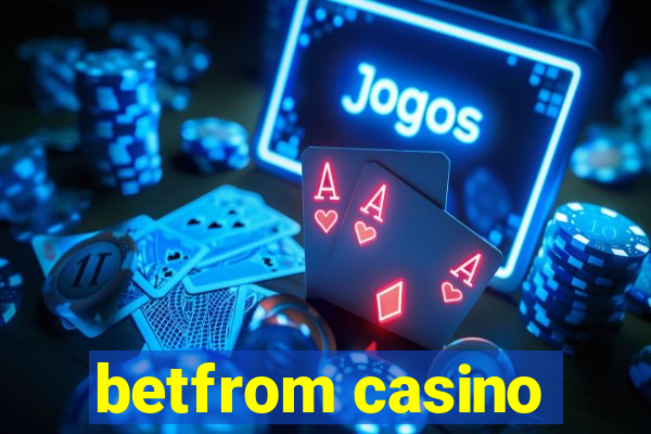 betfrom casino