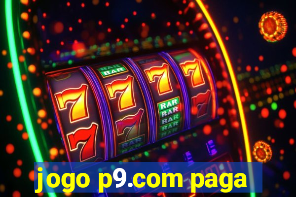 jogo p9.com paga