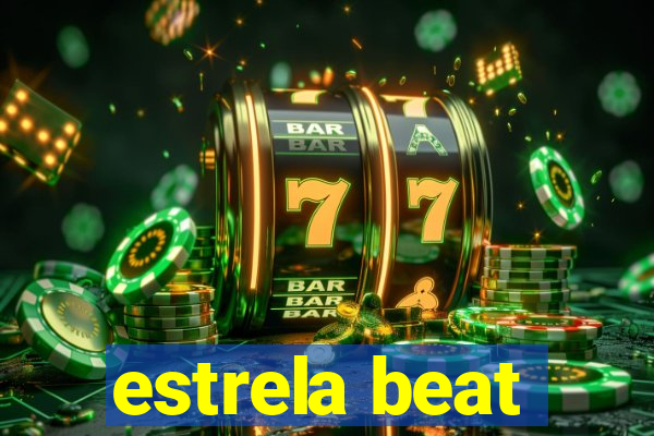 estrela beat